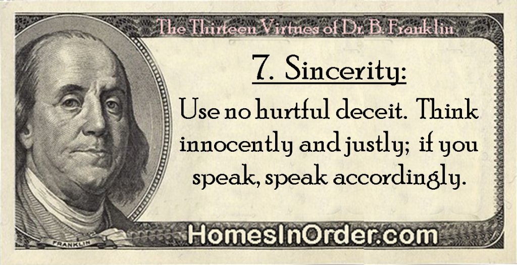 Benjamin Franklin’s 13 Virtues, #7: Sincerity